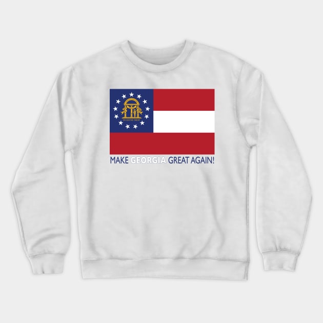 Make Georgia Great Again! Crewneck Sweatshirt by Trumpeters